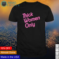 Thick women only - Adult & Kids T-Shirts, Sweatshirts & Hoodies apparel design preview 1