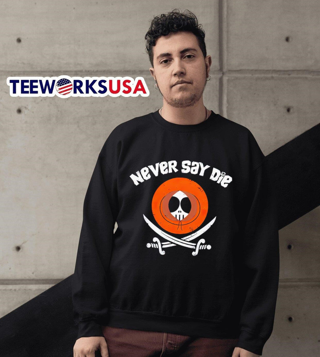 Never say die Kenny McCormick South Park and The - Adult & Kids T-Shirts, Sweatshirts & Hoodies apparel design preview 3