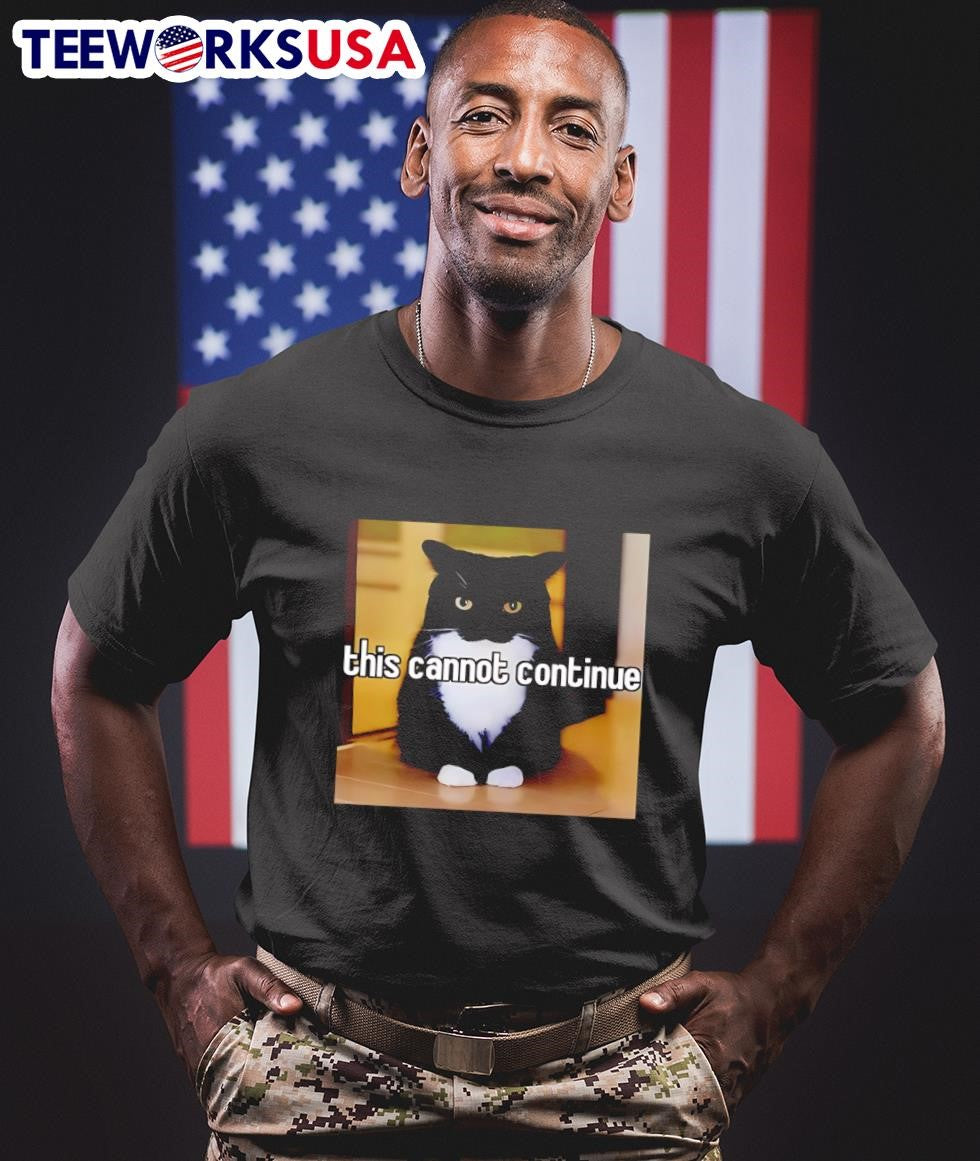Cat This Cannot Continue - Adult & Kids T-Shirts, Sweatshirts & Hoodies apparel design preview 1