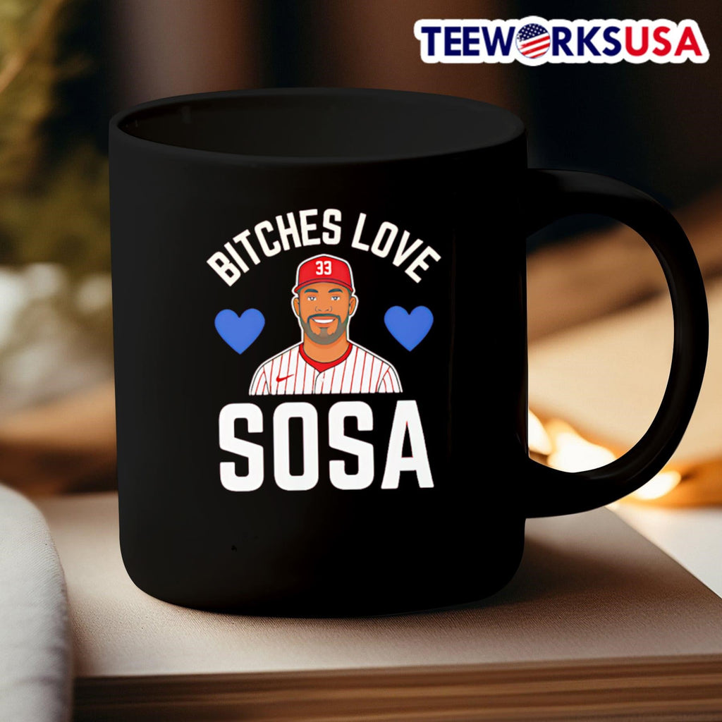 Bitches love Sosa - Adult & Kids T-Shirts, Sweatshirts & Hoodies apparel design preview 3