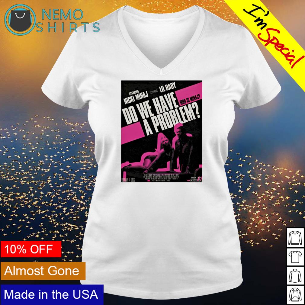 Nicki Minaj do we have a problem - Adult & Kids T-Shirts, Sweatshirts & Hoodies apparel design preview 5