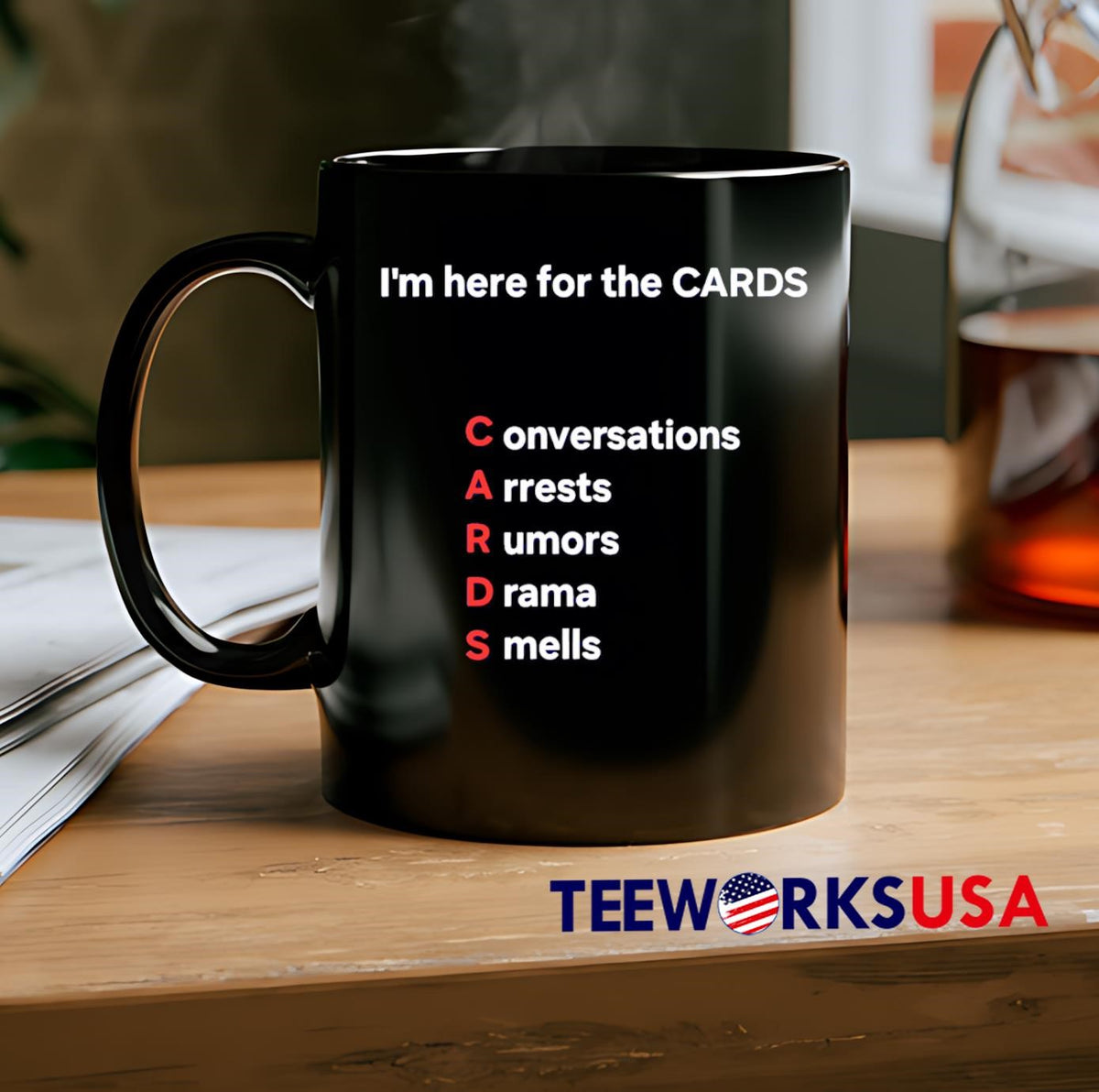 I'm here for the CARDS Conversations A rrests Rumors - Adult & Kids T-Shirts, Sweatshirts & Hoodies apparel design preview 2