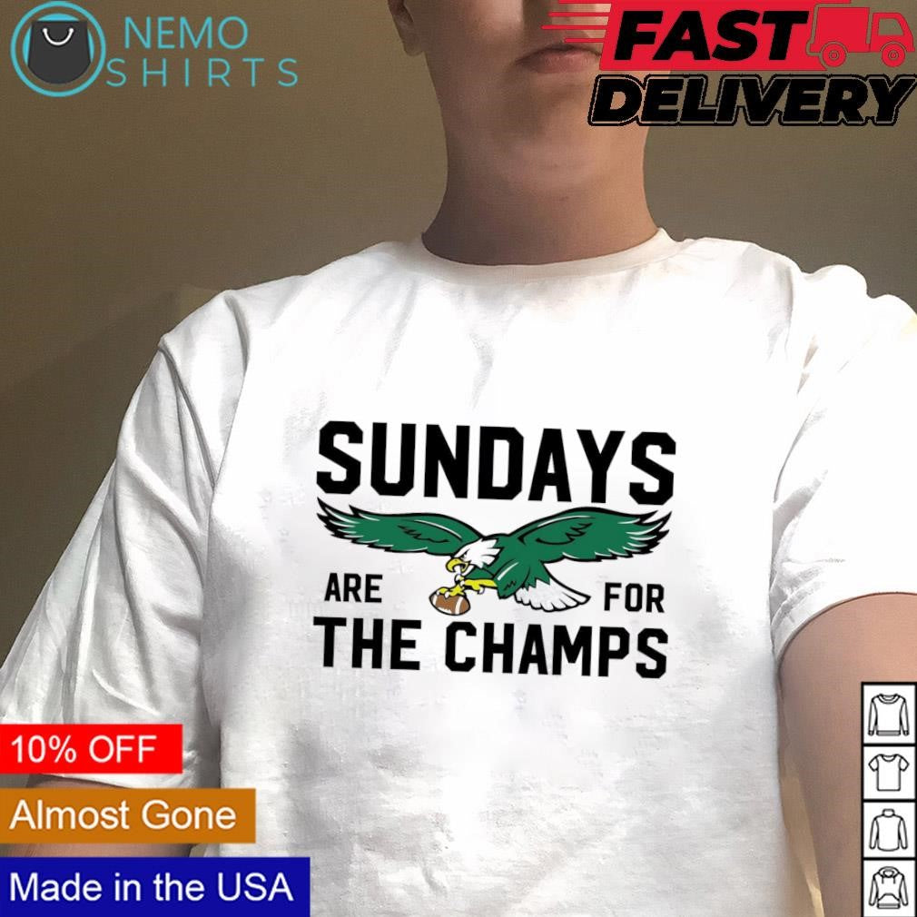 Sundays are for the champs Philadelphia Eagles - Adult & Kids T-Shirts, Sweatshirts & Hoodies apparel design preview 4