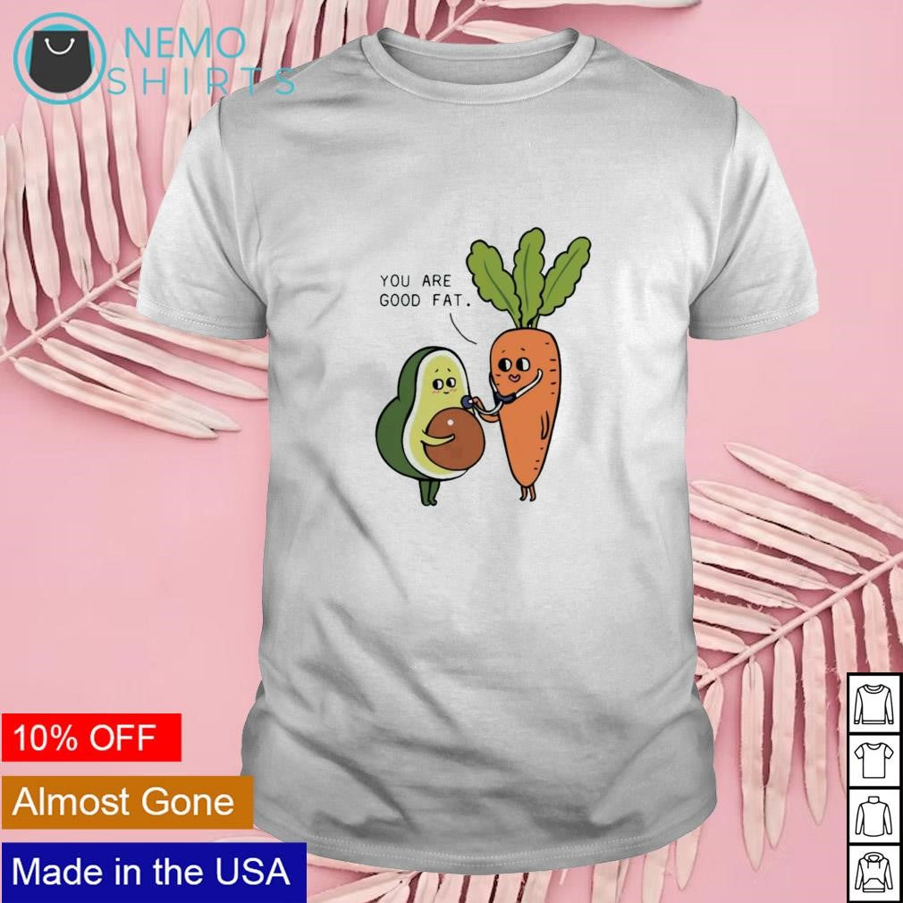 Avocado and carot you are good fat - Adult & Kids T-Shirts, Sweatshirts & Hoodies apparel design preview 1