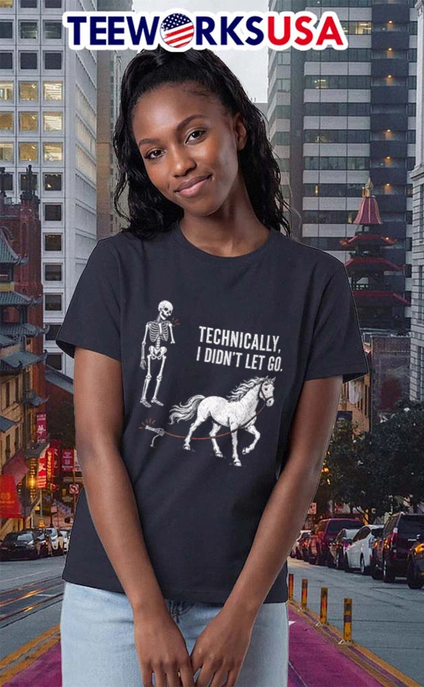 Skeleton Technically I Didn't Let Go - Adult & Kids T-Shirts, Sweatshirts & Hoodies apparel design preview 2