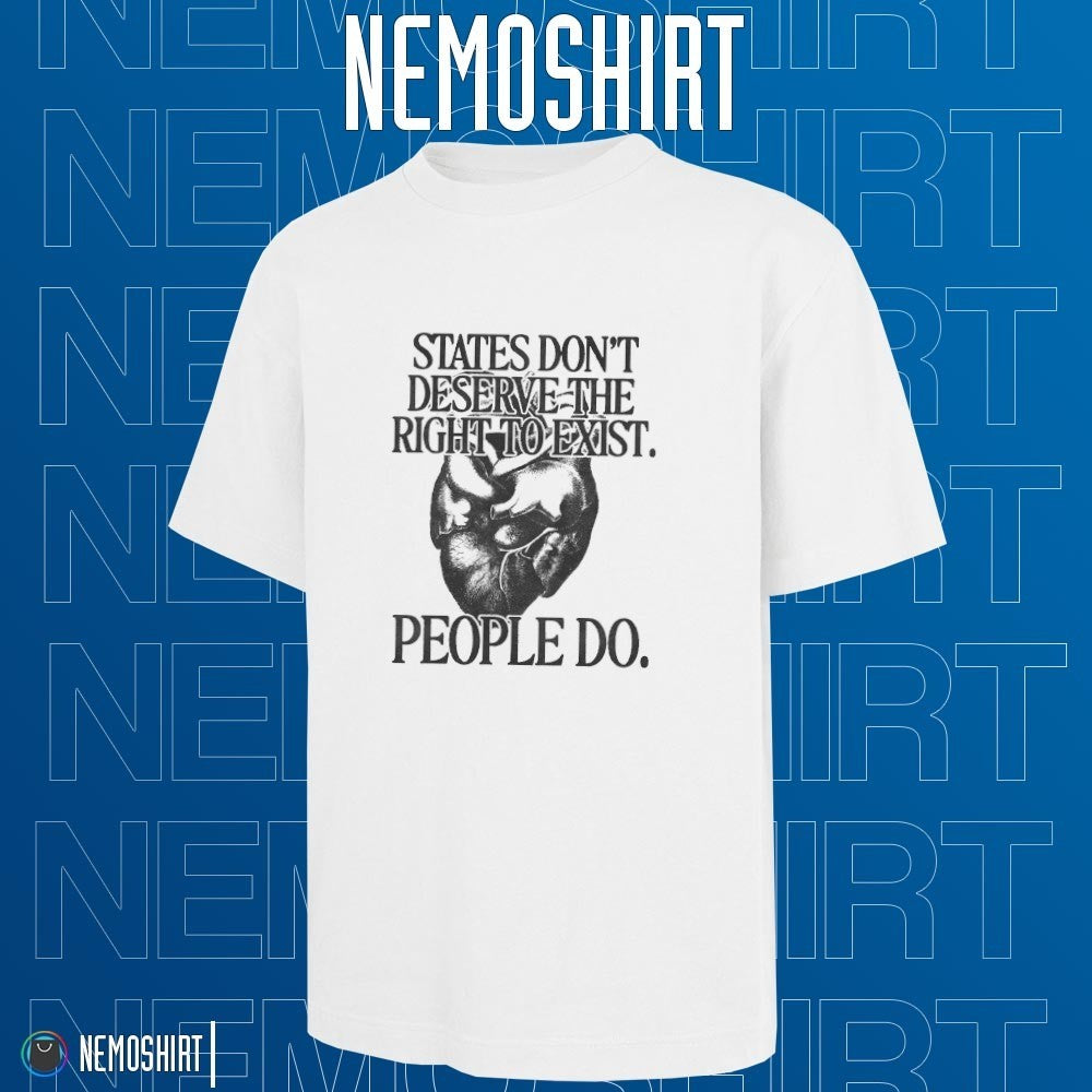 States don't deserve a right to exist people do - Adult & Kids T-Shirts, Sweatshirts & Hoodies apparel design preview 1