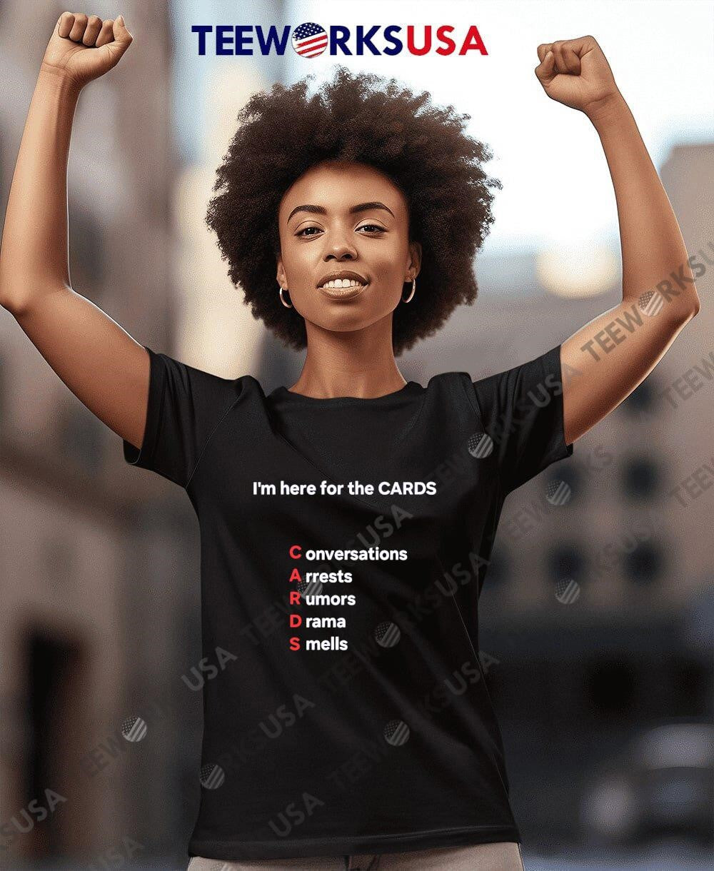 I'm here for the CARDS Conversations A rrests Rumors - Adult & Kids T-Shirts, Sweatshirts & Hoodies apparel design preview 7