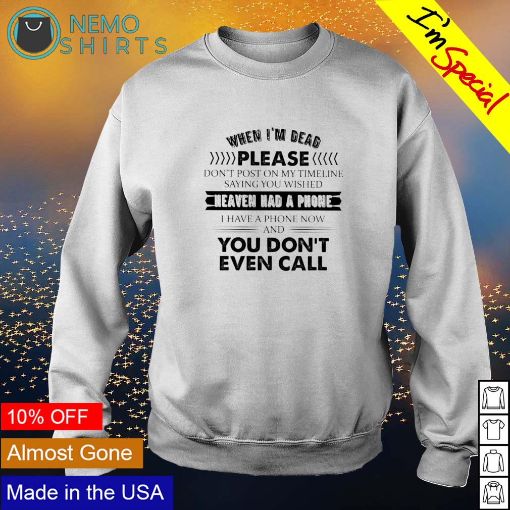 When i'm dead please don't post on my timeline saying - Adult & Kids T-Shirts, Sweatshirts & Hoodies apparel design preview 4