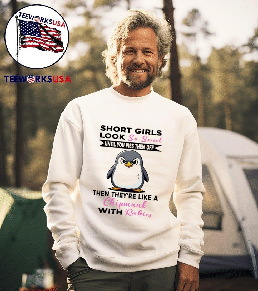 Penguin short girls look so sweet until you piss them - Adult & Kids T-Shirts, Sweatshirts & Hoodies apparel design preview 3