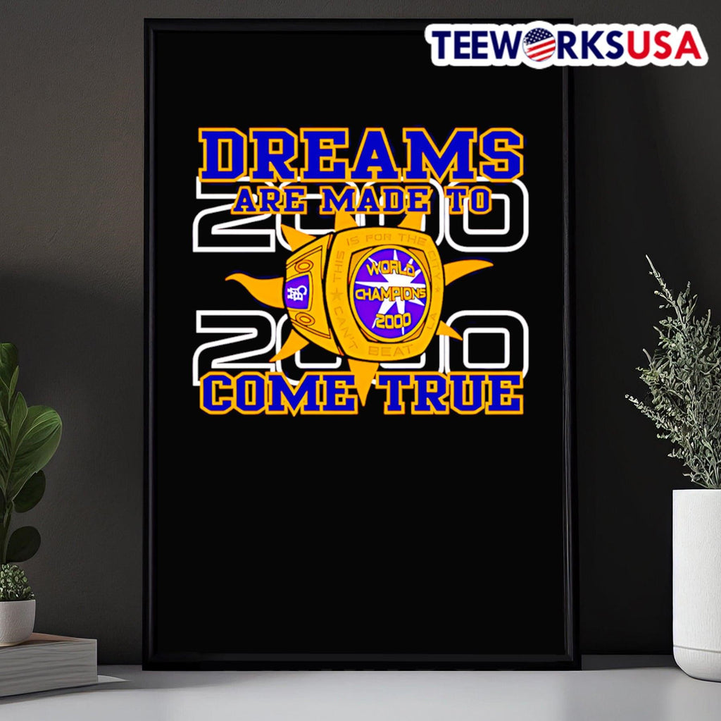 Dreams are made to come true 2000 World Champions - Adult & Kids T-Shirts, Sweatshirts & Hoodies apparel design preview 5