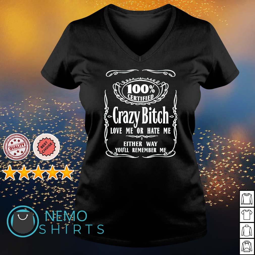 100% certified crazy bitch love me or hate - Adult & Kids T-Shirts, Sweatshirts & Hoodies apparel design preview 5