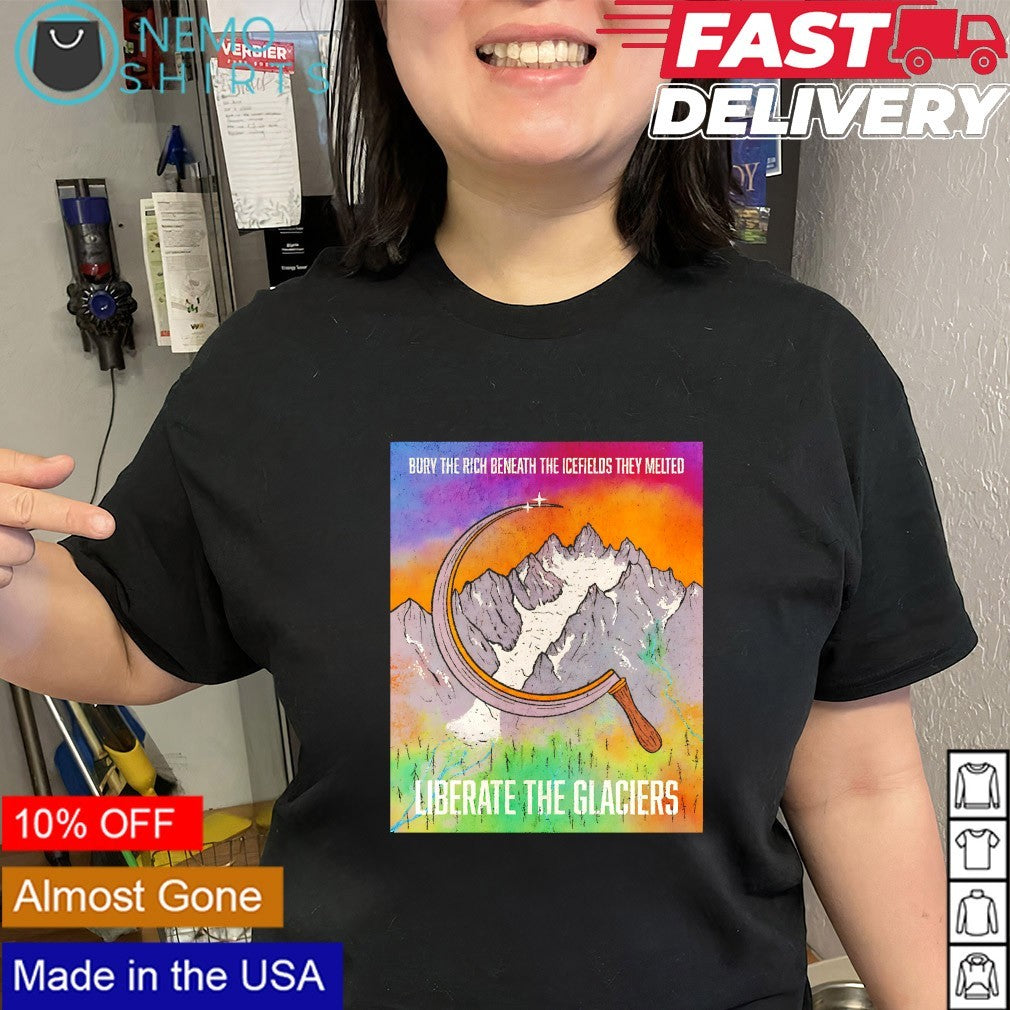 Liberate the glaciers bury rich beneath icefields - Adult & Kids T-Shirts, Sweatshirts & Hoodies apparel design preview 2