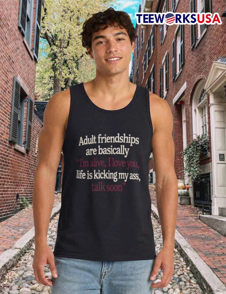 Adult Friendships Are Basically I Am Alive Love You - Adult & Kids T-Shirts, Sweatshirts & Hoodies apparel design preview 6