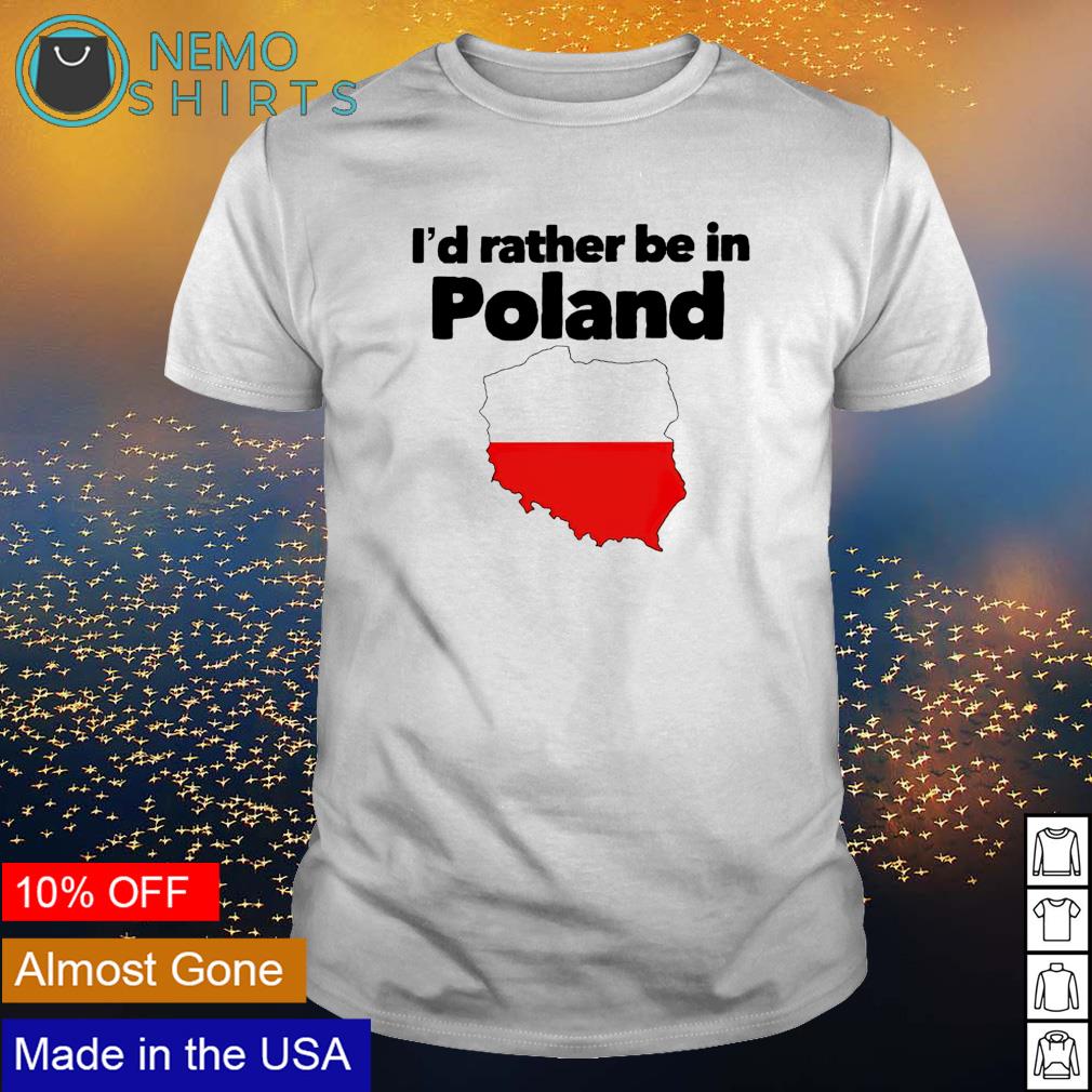 I'd rather be in Poland - Adult & Kids T-Shirts, Sweatshirts & Hoodies apparel design preview 1