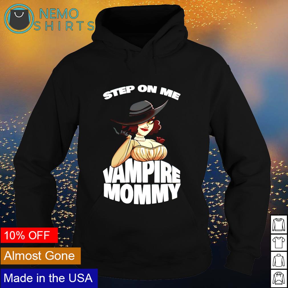 Step on me vampire mommy - Adult & Kids T-Shirts, Sweatshirts & Hoodies product image 2