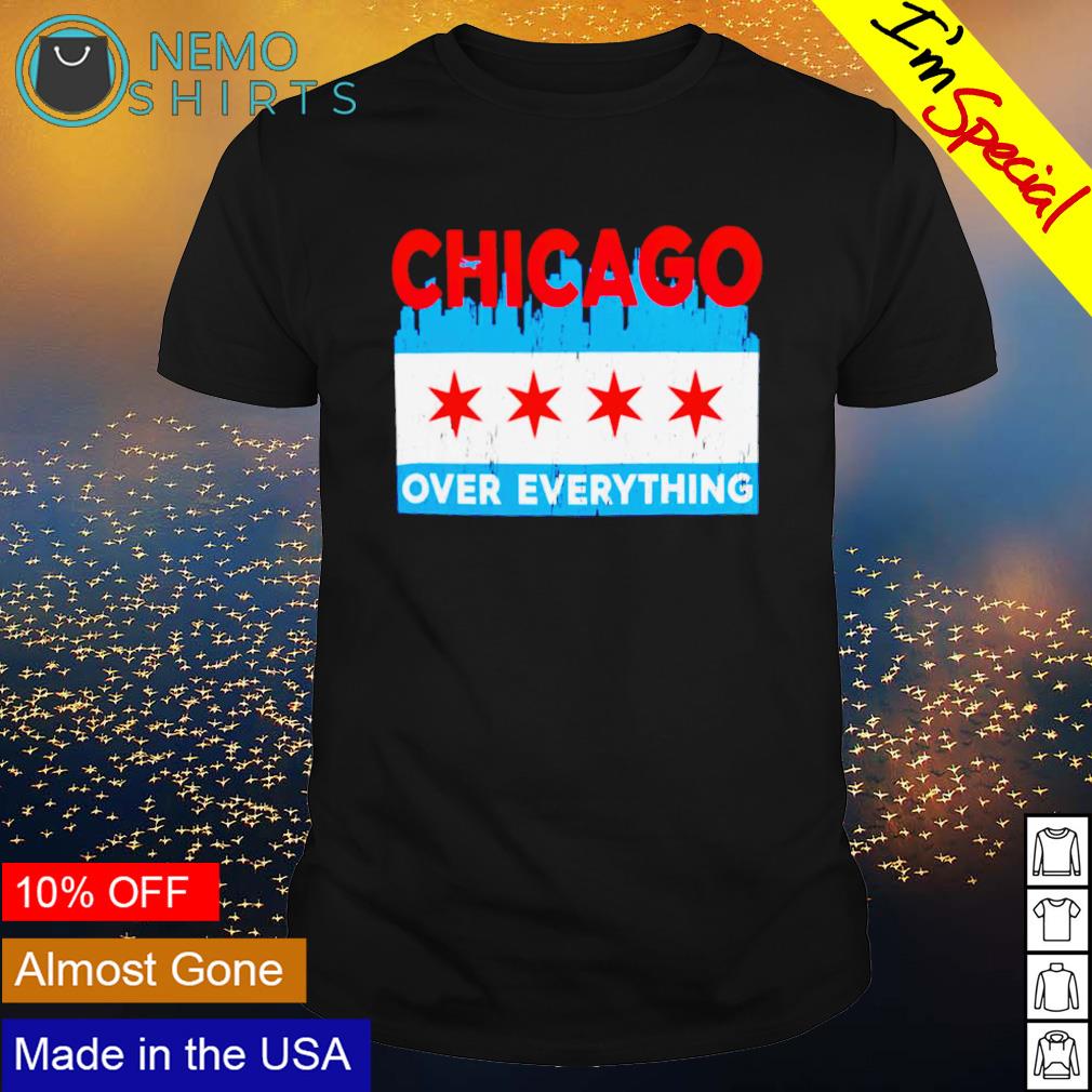 Chicago over everything - Adult & Kids T-Shirts, Sweatshirts & Hoodies apparel design preview 1