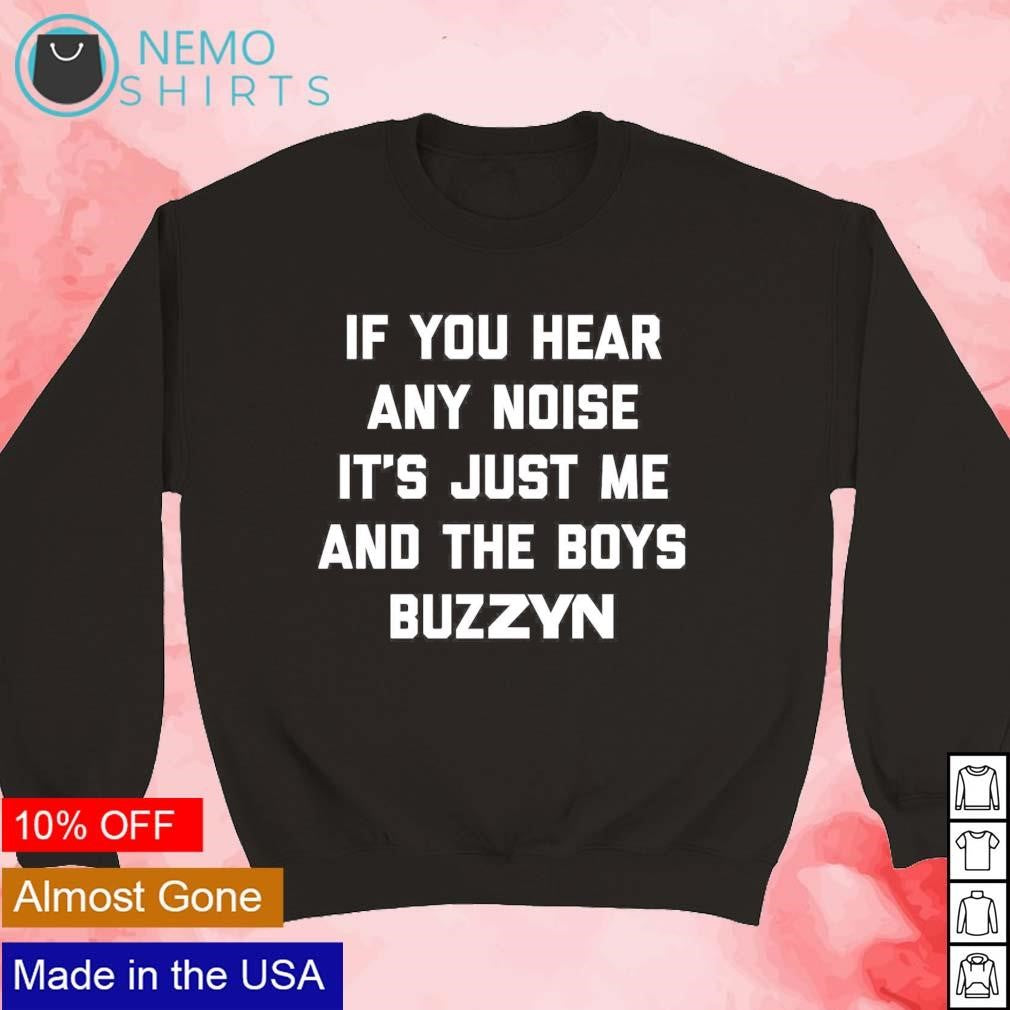 If you hear any noise it's just me and the boys - Adult & Kids T-Shirts, Sweatshirts & Hoodies apparel design preview 3