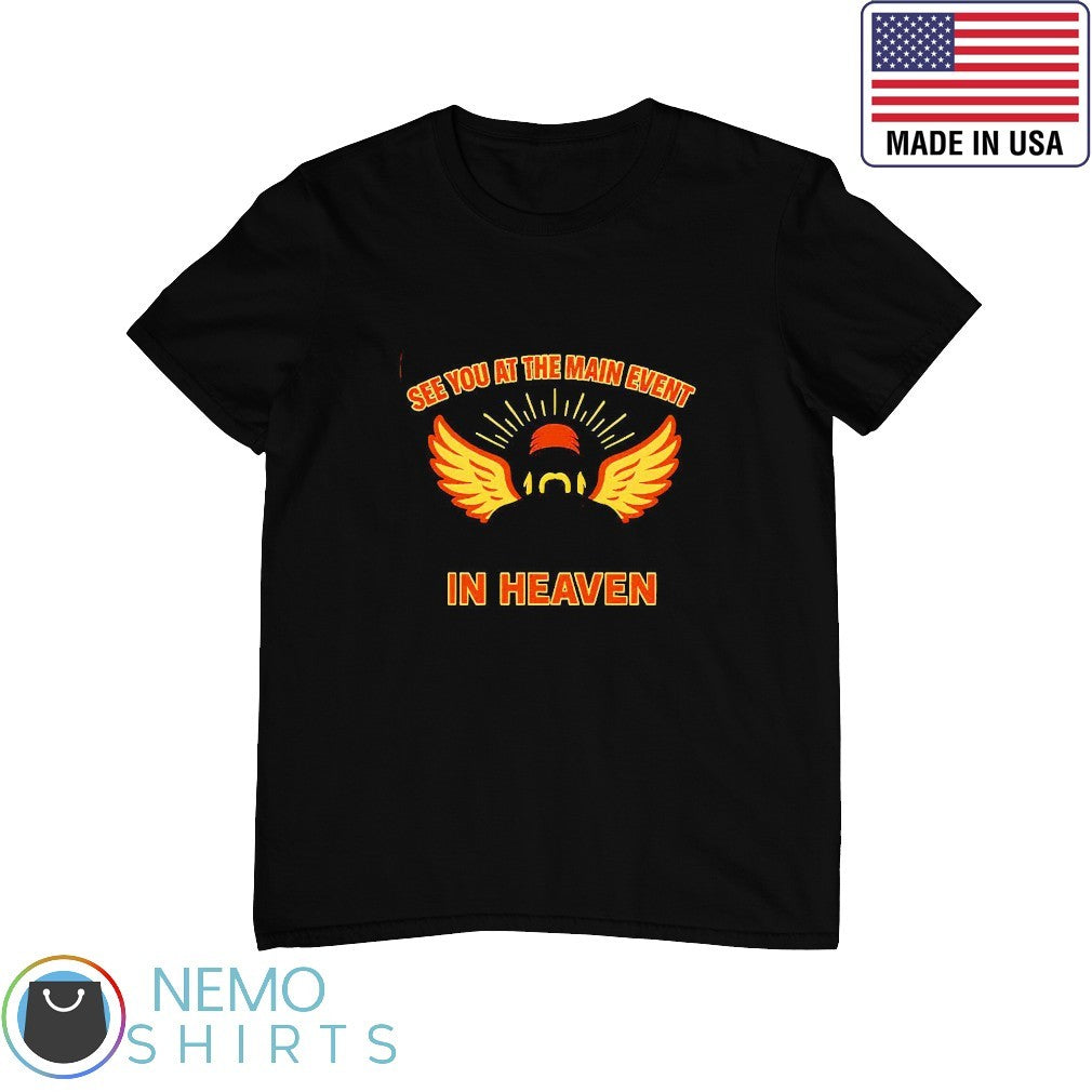 See you at the main event in heaven Hulk Hogan angel - Adult & Kids T-Shirts, Sweatshirts & Hoodies apparel design preview 1