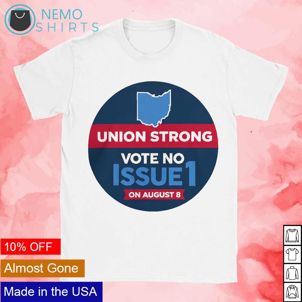 Union strong vote no on issue 1 August 8 - Adult & Kids T-Shirts, Sweatshirts & Hoodies apparel design preview 1