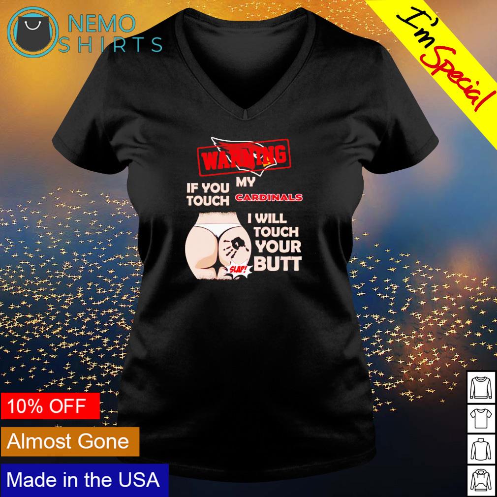 Warning if you touch Arizona Cardinals I will your - Adult & Kids T-Shirts, Sweatshirts & Hoodies apparel design preview 5