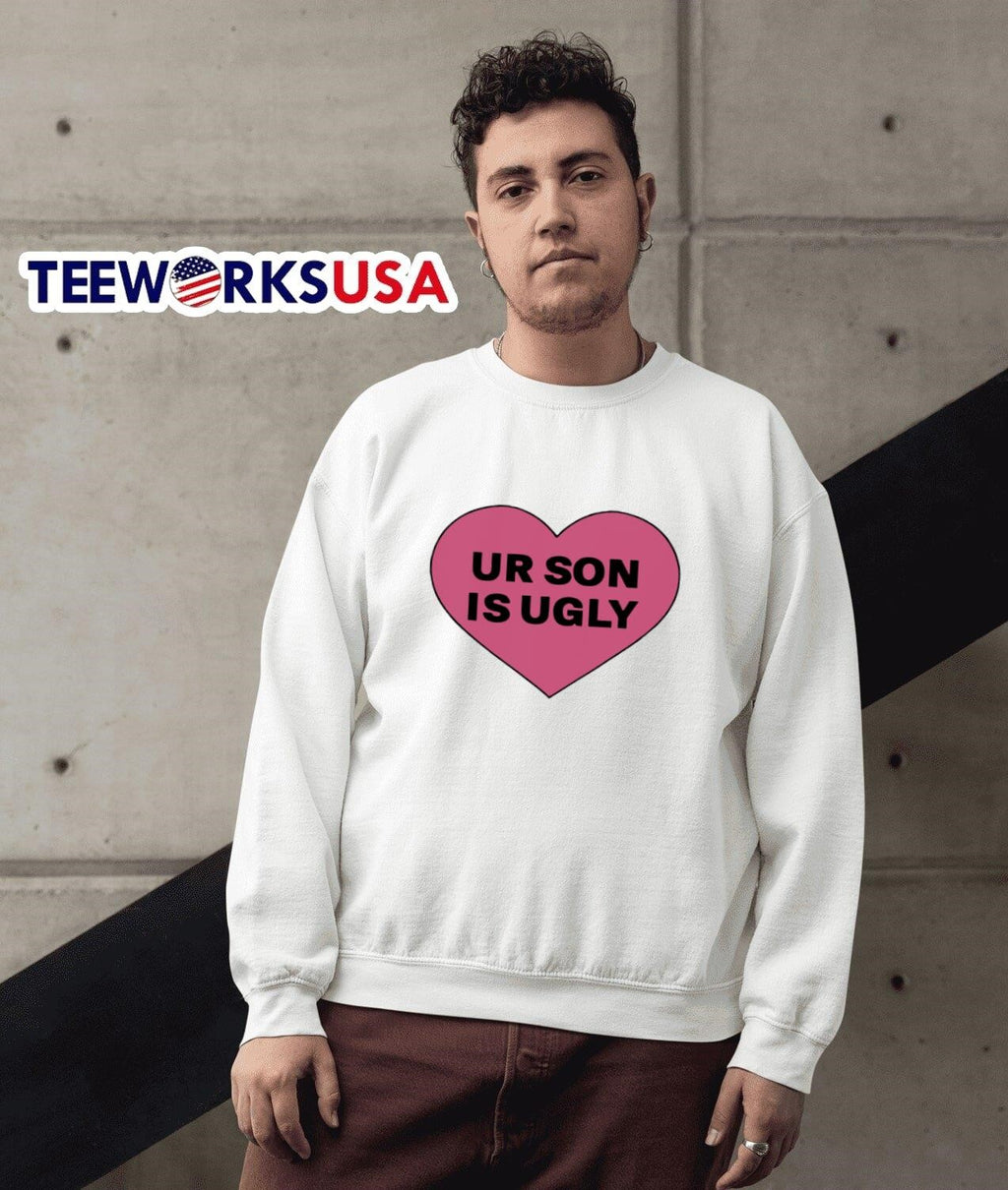 Ur son is ugly heart - Adult & Kids T-Shirts, Sweatshirts & Hoodies apparel design preview 3