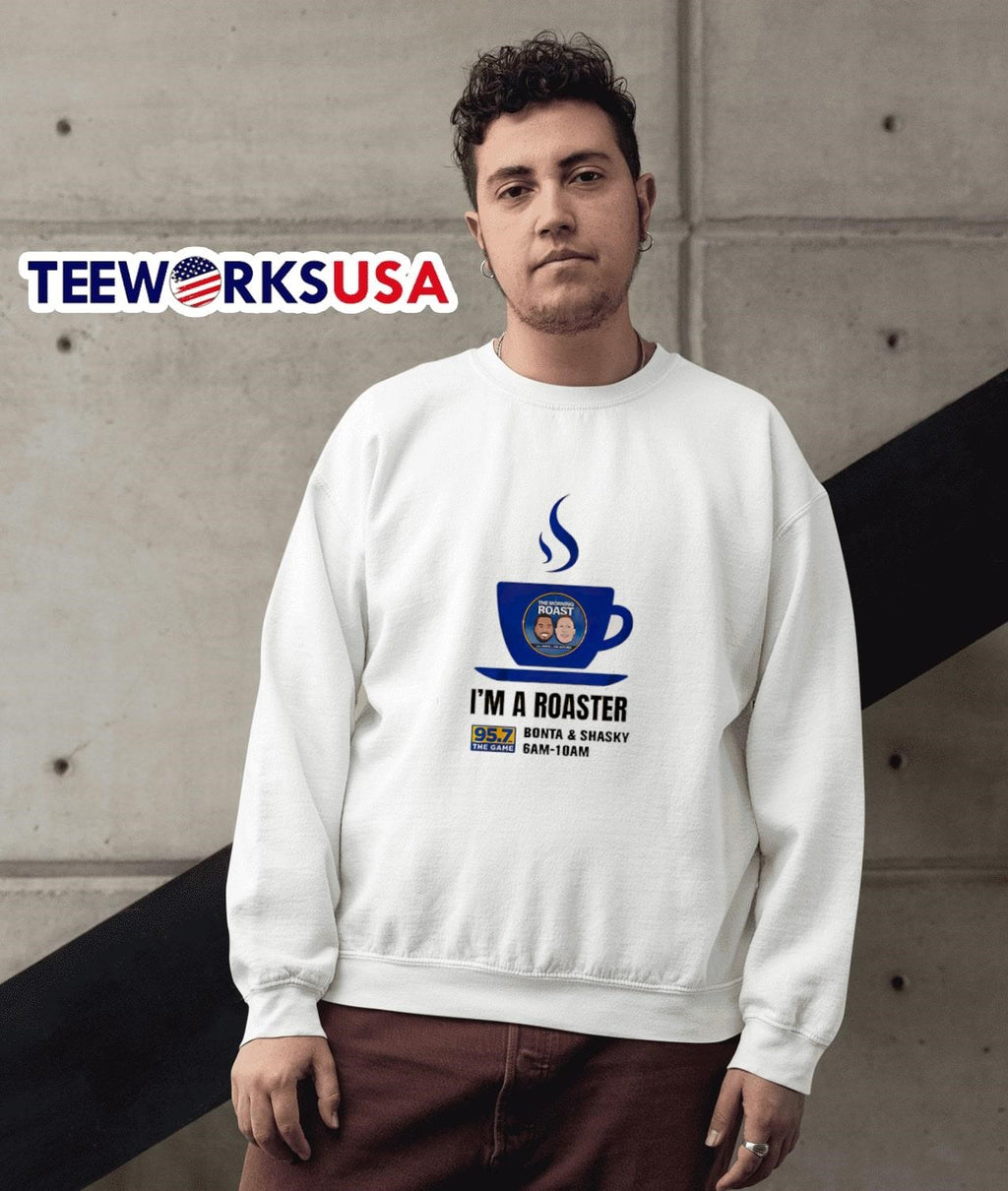 Coffee I'm a roaster 95.7 the game bonta and shasky - Adult & Kids T-Shirts, Sweatshirts & Hoodies apparel design preview 3