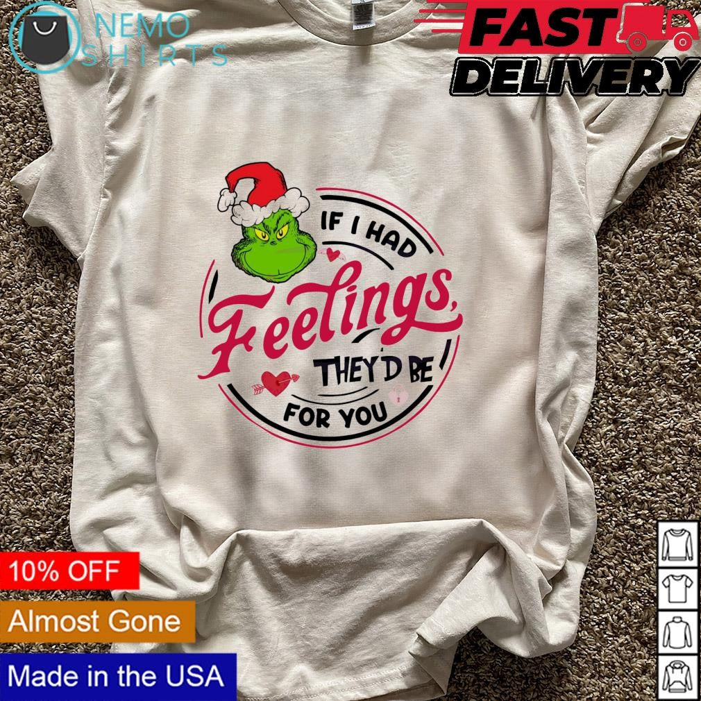 If I had feelings they would be for you Grinch - Adult & Kids T-Shirts, Sweatshirts & Hoodies apparel design preview 5