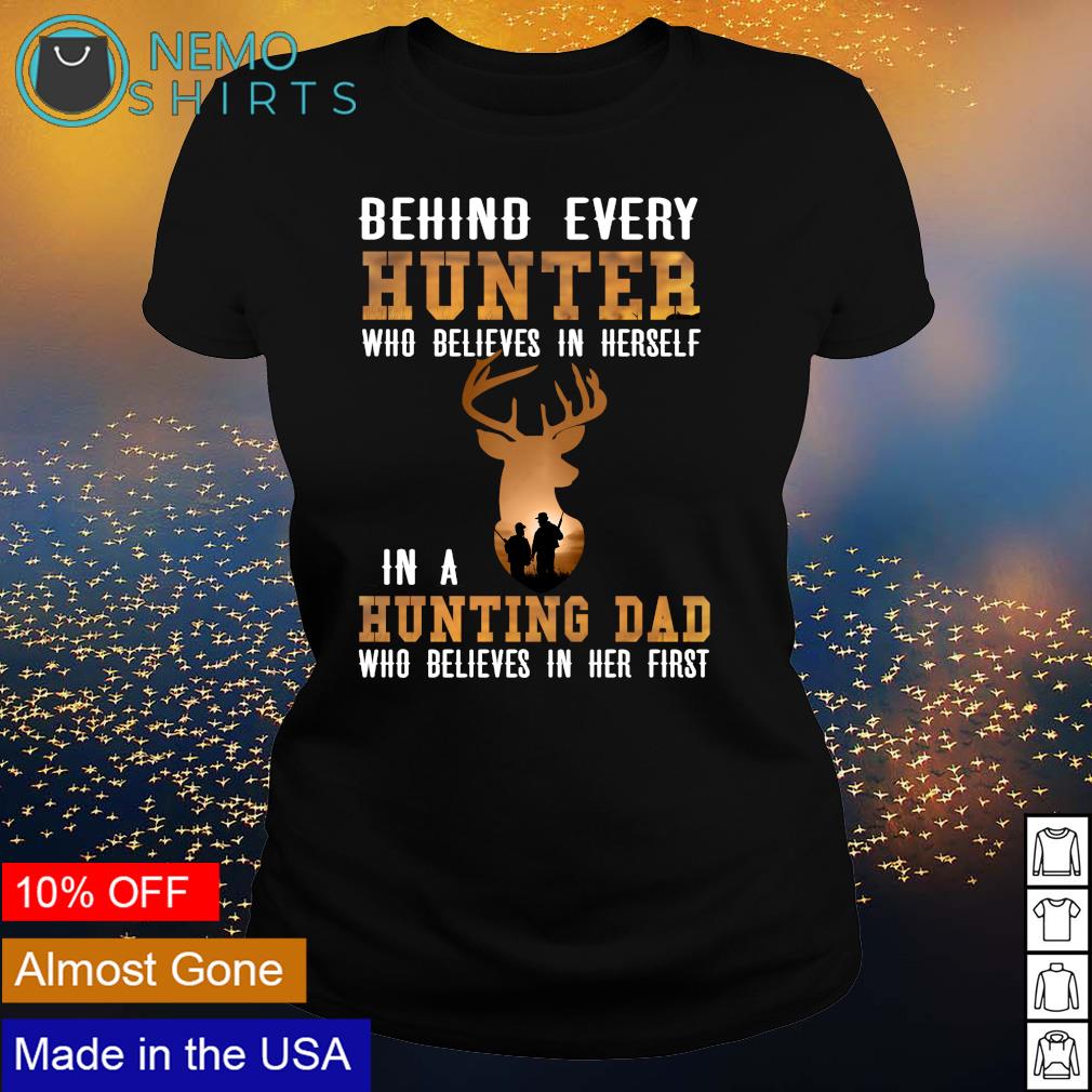 Behind every hunter who believes in herself a hunting - Adult & Kids T-Shirts, Sweatshirts & Hoodies apparel design preview 3