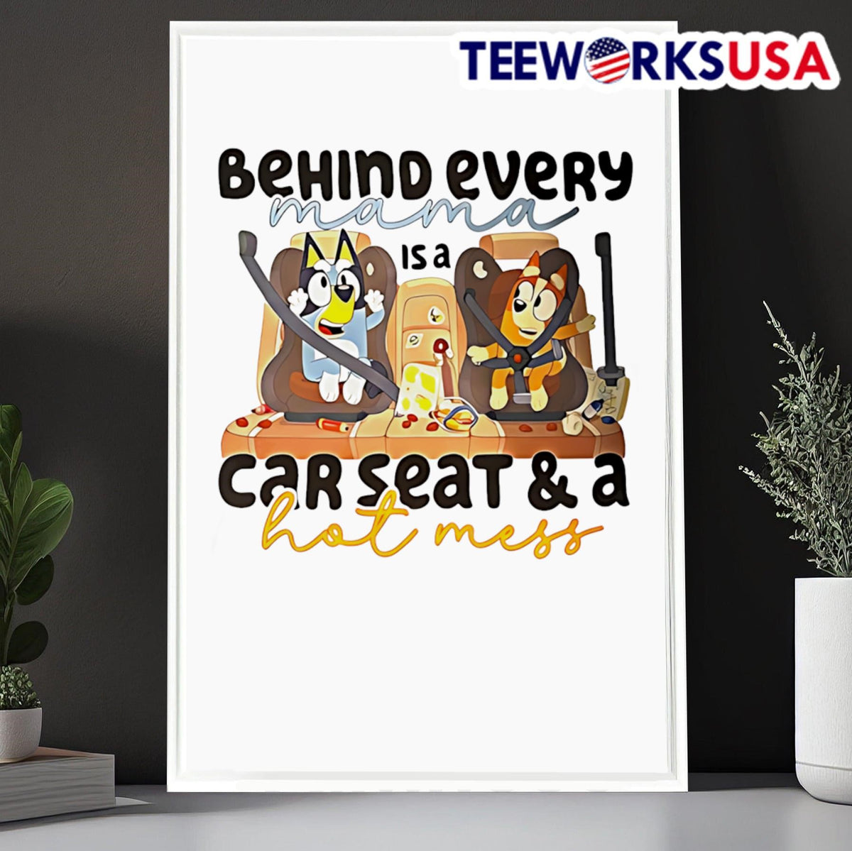 Bluey behind every mama is a car seat and hot mess - Adult & Kids T-Shirts, Sweatshirts & Hoodies apparel design preview 6