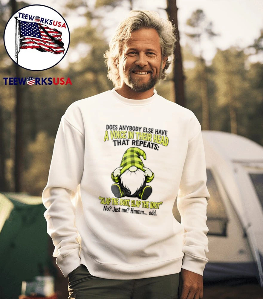 Does Anybody Else Have A Voice In Their Head That - Adult & Kids T-Shirts, Sweatshirts & Hoodies apparel design preview 5