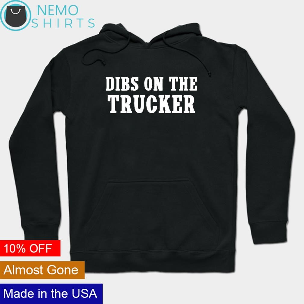 Dibs on the trucker - Adult & Kids T-Shirts, Sweatshirts & Hoodies apparel design preview 2