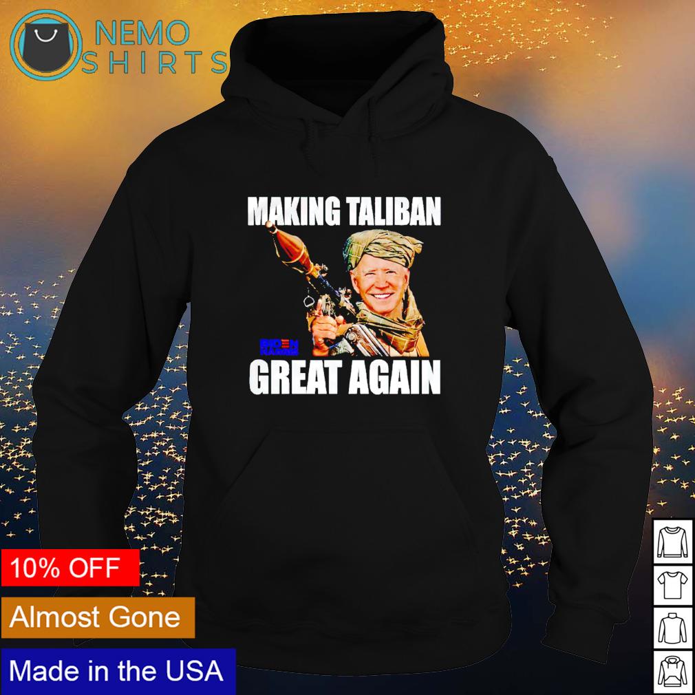 Biden harris making Taliban great again - Adult & Kids T-Shirts, Sweatshirts & Hoodies apparel design preview 2