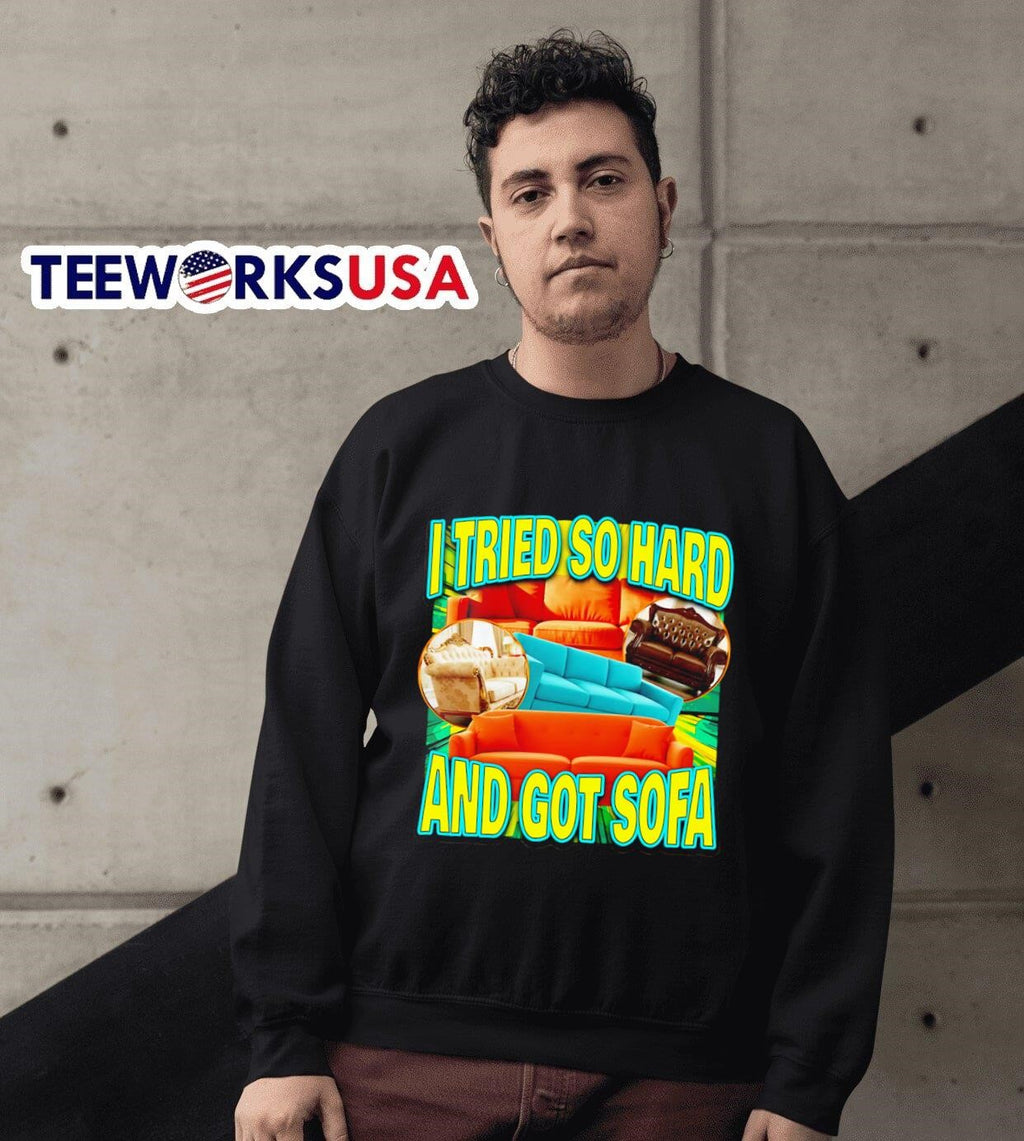 I tried so hard and got sofa retro - Adult & Kids T-Shirts, Sweatshirts & Hoodies apparel design preview 6