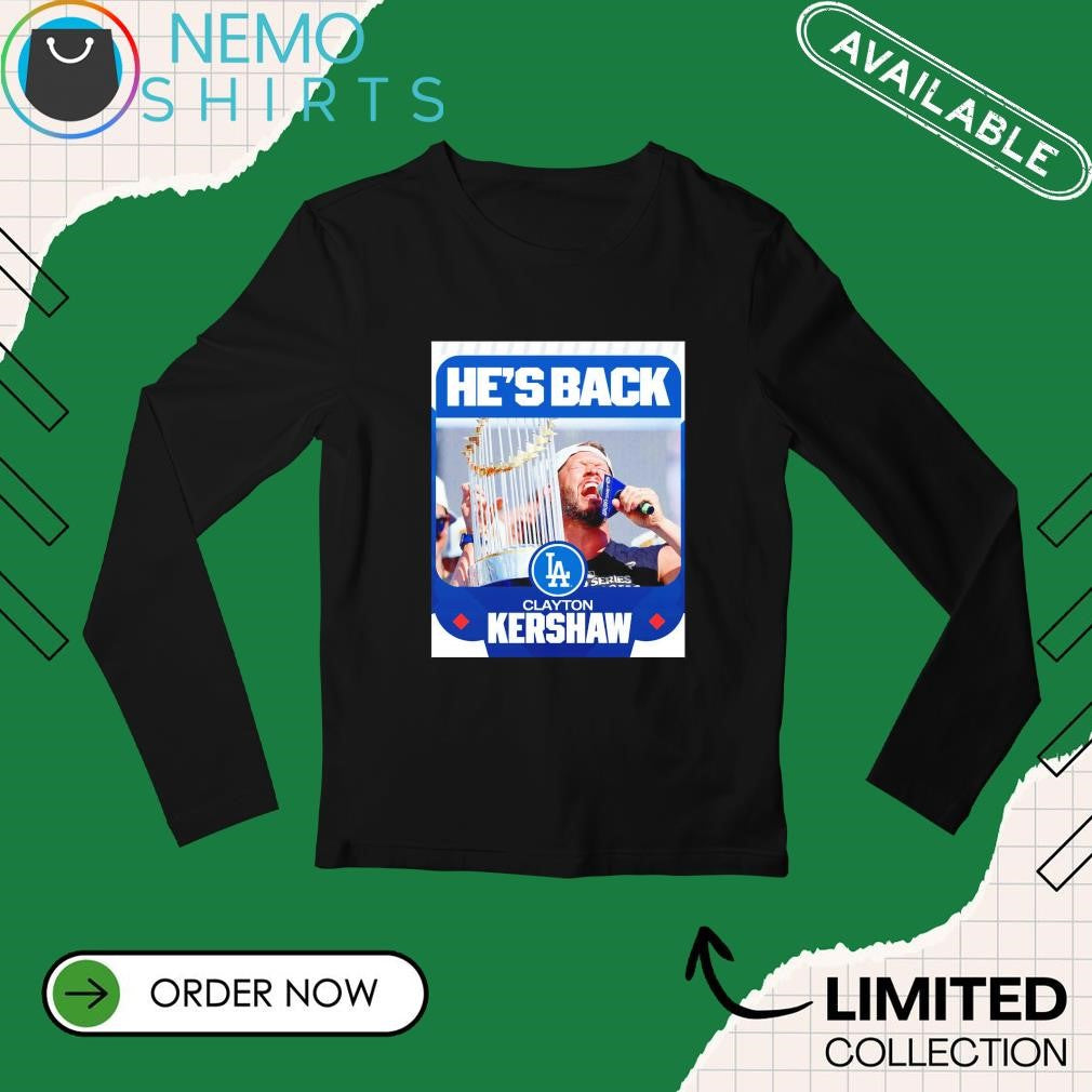 Los Angeles Dodgers Clayton Kershaw he's back - Adult & Kids T-Shirts, Sweatshirts & Hoodies apparel design preview 3