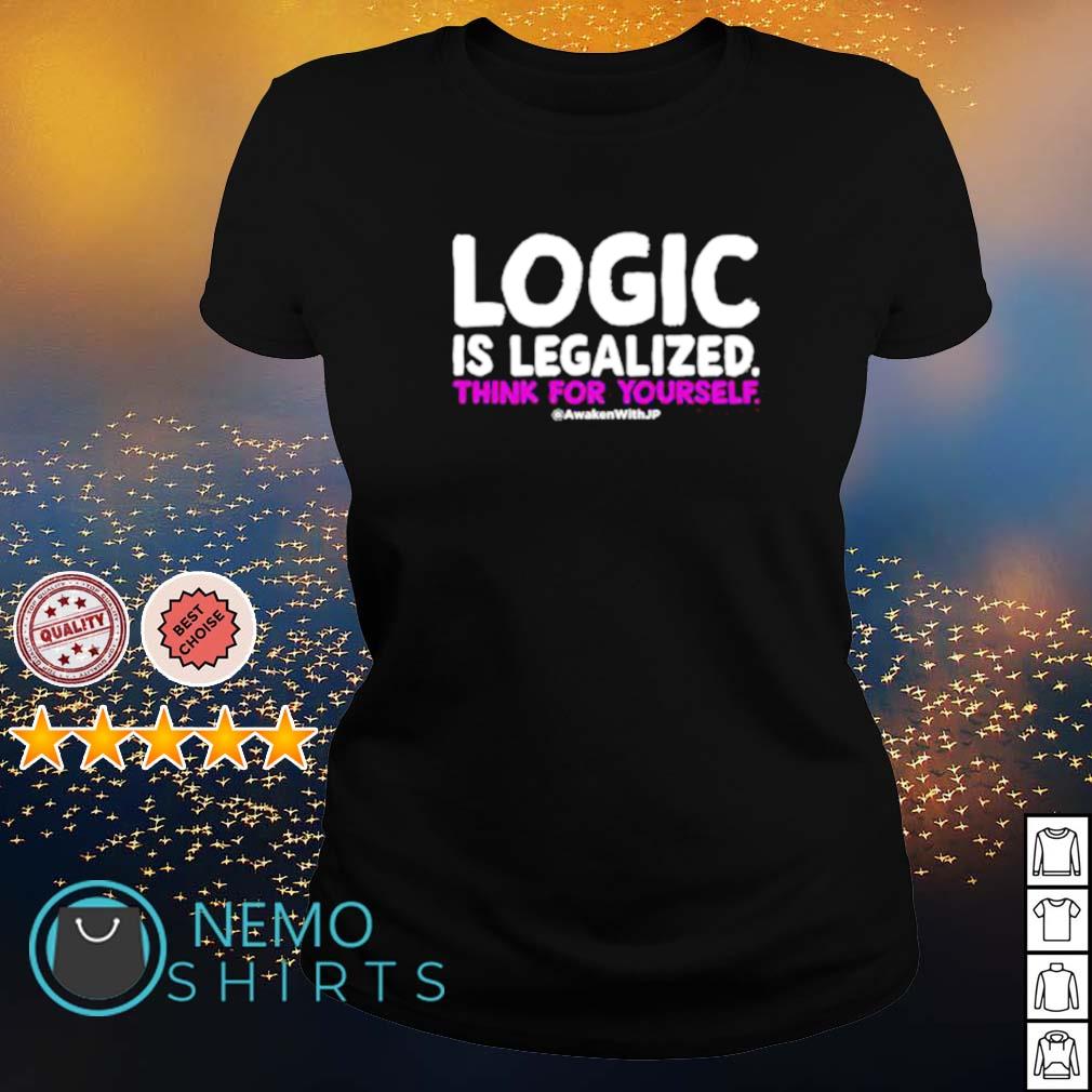 Logic is legalized think for yourself - Adult & Kids T-Shirts, Sweatshirts & Hoodies product image 3