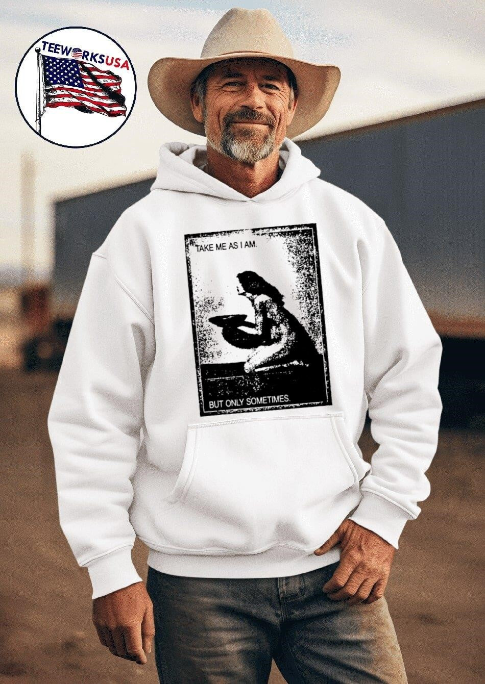 Take me as I am but only sometimes - Adult & Kids T-Shirts, Sweatshirts & Hoodies apparel design preview 2