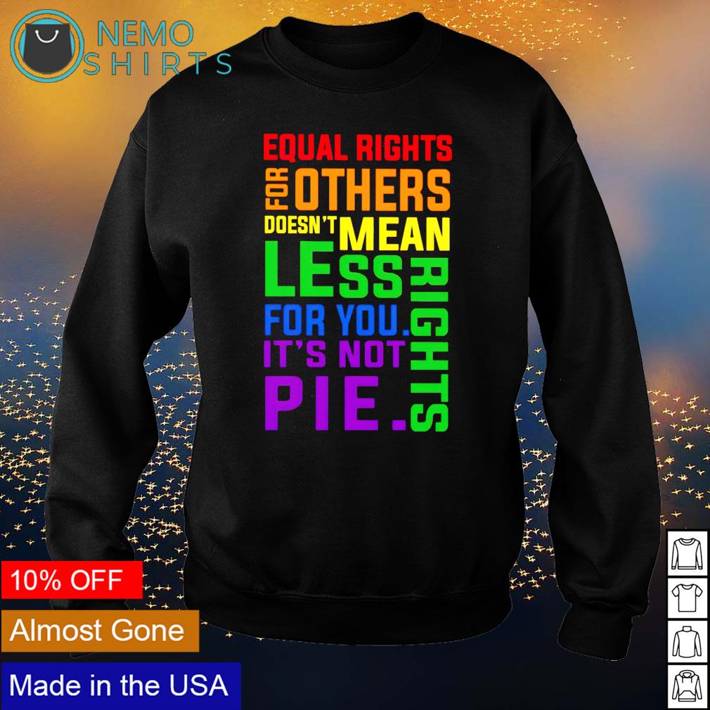 Equal rights for others doesn't mean less - Adult & Kids T-Shirts, Sweatshirts & Hoodies apparel design preview 4