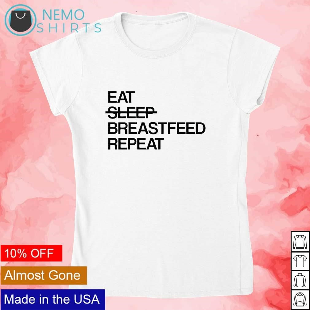 Eat sleep breastfeed repeat - Adult & Kids T-Shirts, Sweatshirts & Hoodies apparel design preview 4
