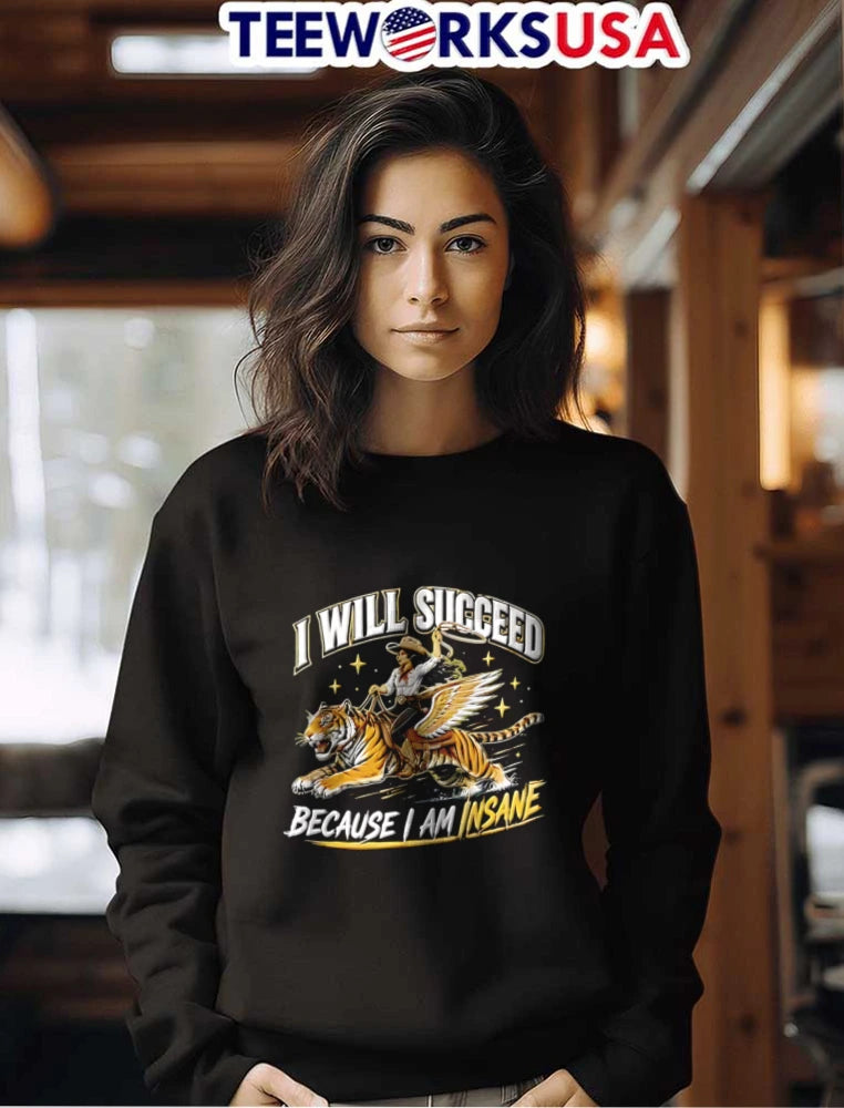 I Will Succeed Because Am Insane cowgirl riding - Adult & Kids T-Shirts, Sweatshirts & Hoodies apparel design preview 7
