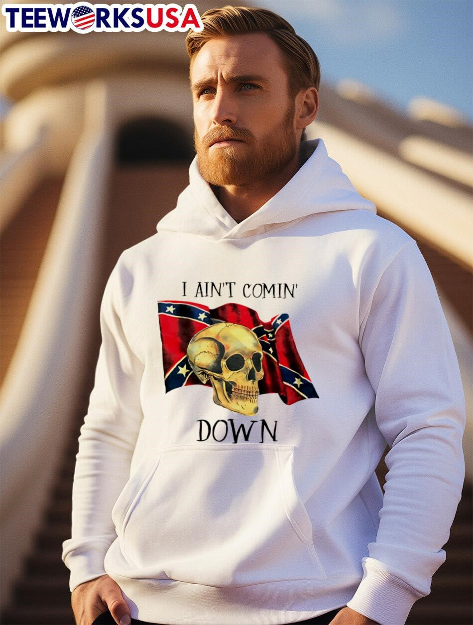 Skull i ain't comin down flag - Adult & Kids T-Shirts, Sweatshirts & Hoodies apparel design preview 2