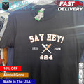 Say hey 24 Willie Mays 1931 2024 - Adult & Kids T-Shirts, Sweatshirts & Hoodies apparel design preview 1