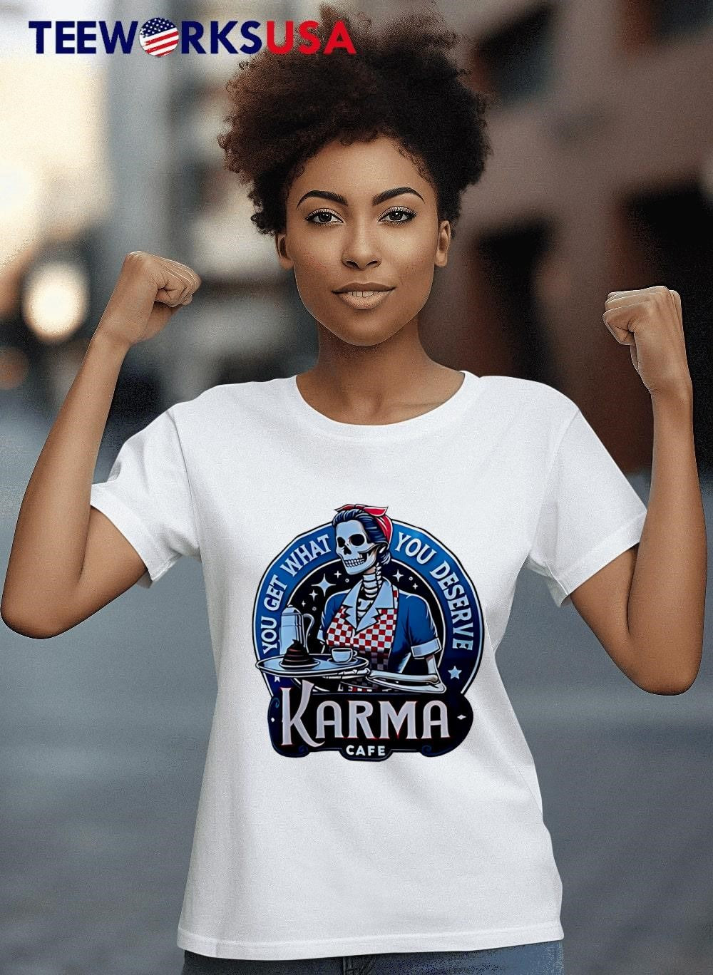 Karma Cafe You Get What Deserve sleleton - Adult & Kids T-Shirts, Sweatshirts & Hoodies apparel design preview 4