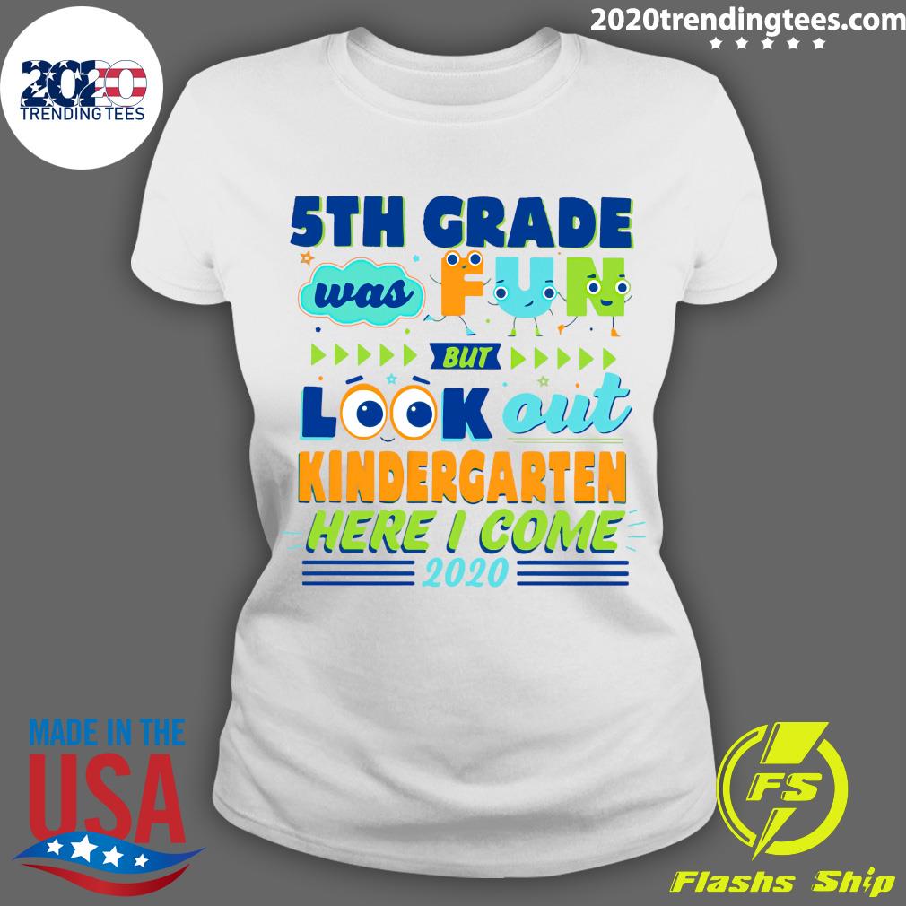 5TH Grade Was Fun But Look Out Kindergarten Here I - Adult & Kids T-Shirts, Sweatshirts & Hoodies apparel design preview 3