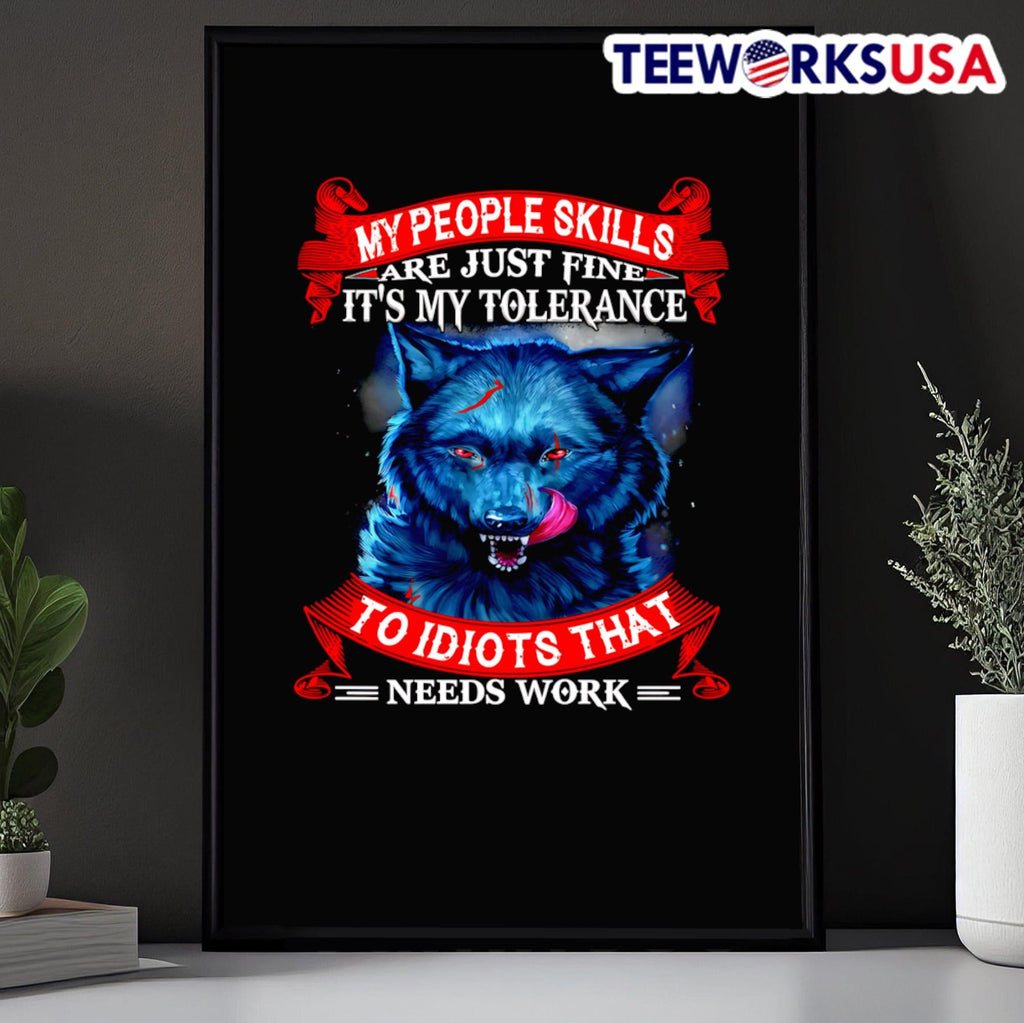 Wolf my people skills are just fine it's tolerance to - Adult & Kids T-Shirts, Sweatshirts & Hoodies apparel design preview 5
