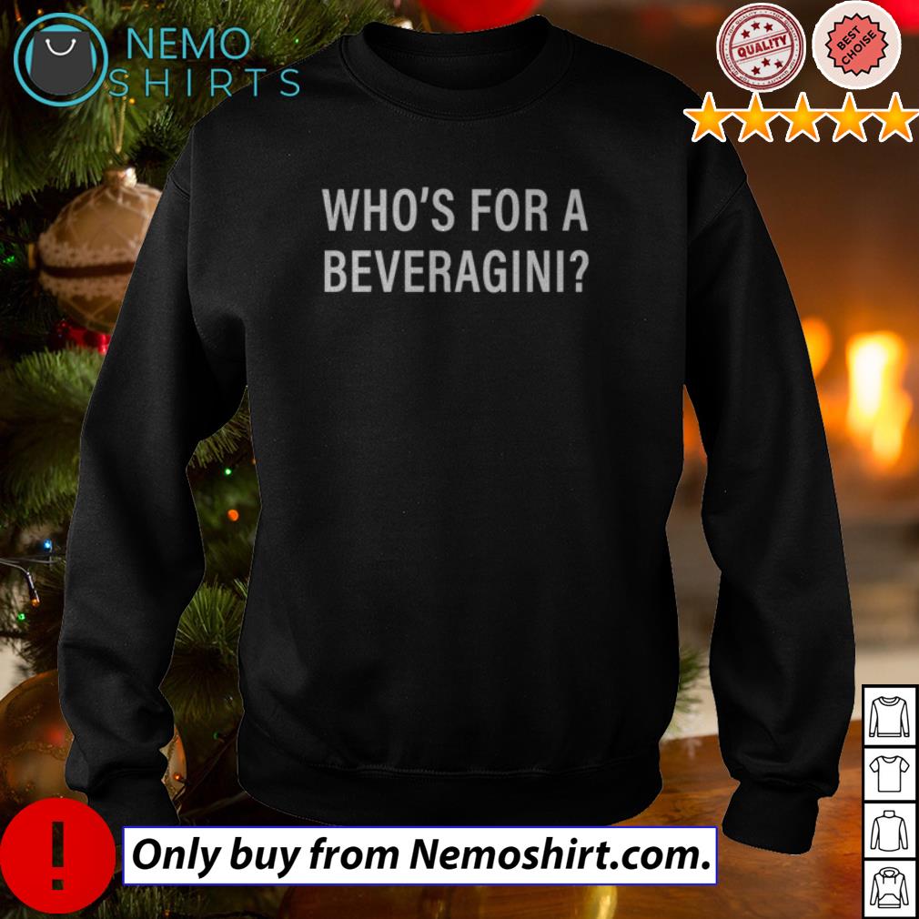 Who's for a beveragini - Adult & Kids T-Shirts, Sweatshirts & Hoodies apparel design preview 4