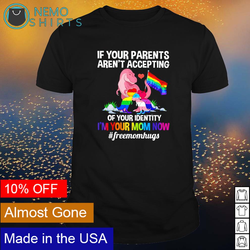 LGBT dinosaur if your parents aren't accepting of - Adult & Kids T-Shirts, Sweatshirts & Hoodies apparel design preview 1