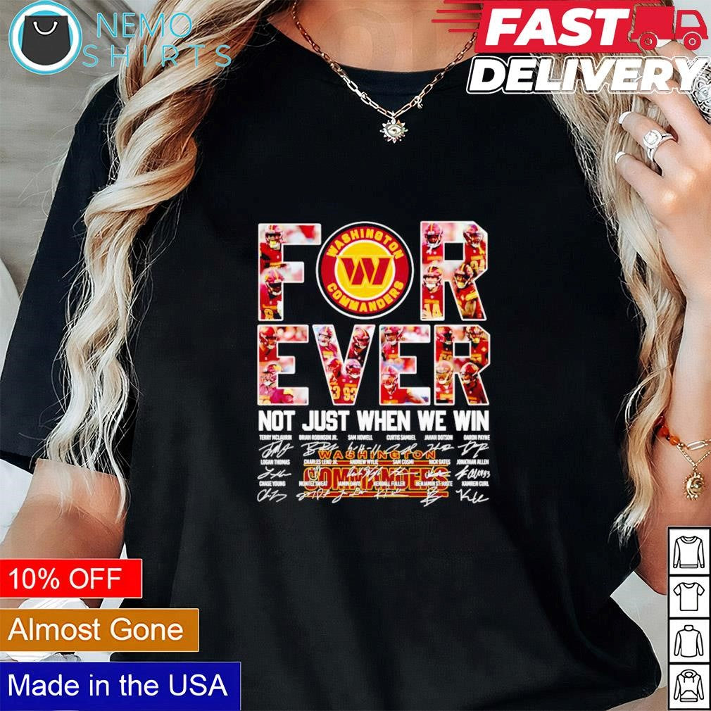Washington Commanders forever not just when we win - Adult & Kids T-Shirts, Sweatshirts & Hoodies product image 1