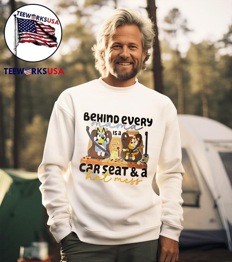 Bluey behind every mama is a car seat and hot mess - Adult & Kids T-Shirts, Sweatshirts & Hoodies apparel design preview 3
