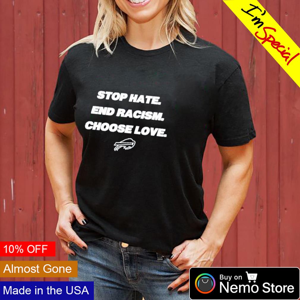 Buffalo Bills stop hate end racism choose love - Adult & Kids T-Shirts, Sweatshirts & Hoodies apparel design preview 3