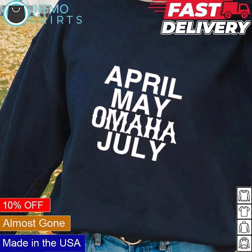 April May Omaha July - Adult & Kids T-Shirts, Sweatshirts & Hoodies apparel design preview 3